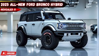 The Bronco Evolves! 2025 Ford Bronco Hybrid - Design Breakdown & New Tech Features