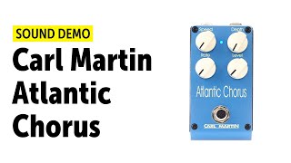 Carl Martin Atlantic Chorus - Sound Demo (no talking)
