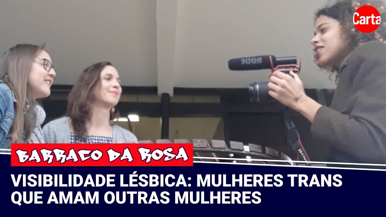 Uma conversa com mulheres trans que amam mulheres | BARRACO DA ROSA