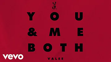 Valee - You & Me Both (Audio)