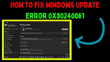 How to Fix Windows Update Error 0x80240061 on Windows 11