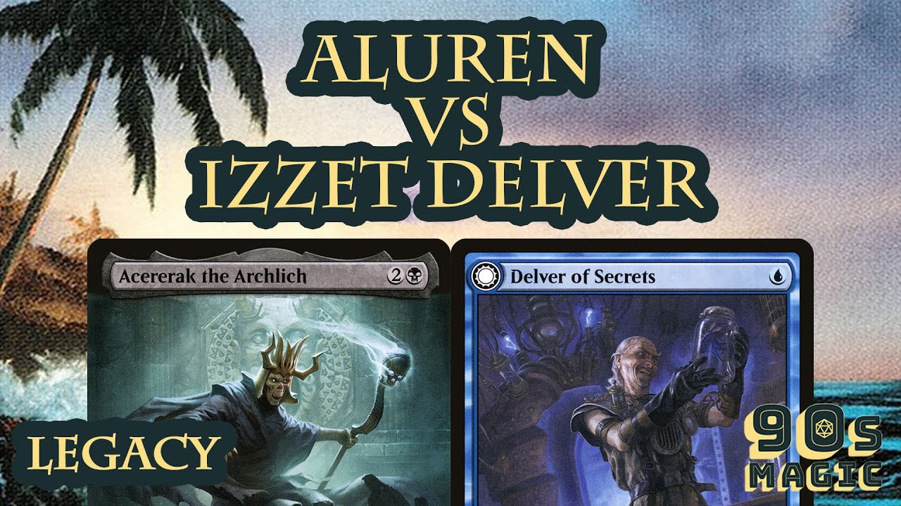 Acererak Aluren Combo vs Izzet UR Delver [MTG Legacy]