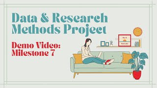 Data & Research Methods Project: Milestone 7