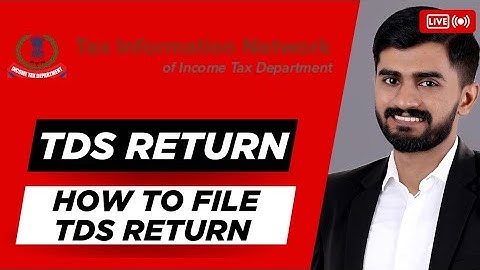 How to File TDS Return Step by Step | Using Income Tax Department Utility (India)