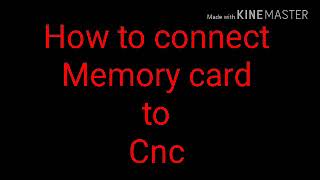CNC. How to connect a memory card to CNC machine