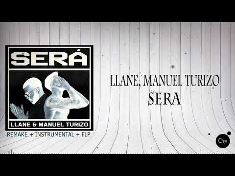 Llane, Manuel Turizo  - Sera (REMAKE + INSTRUMENTAL + FLP) 2021