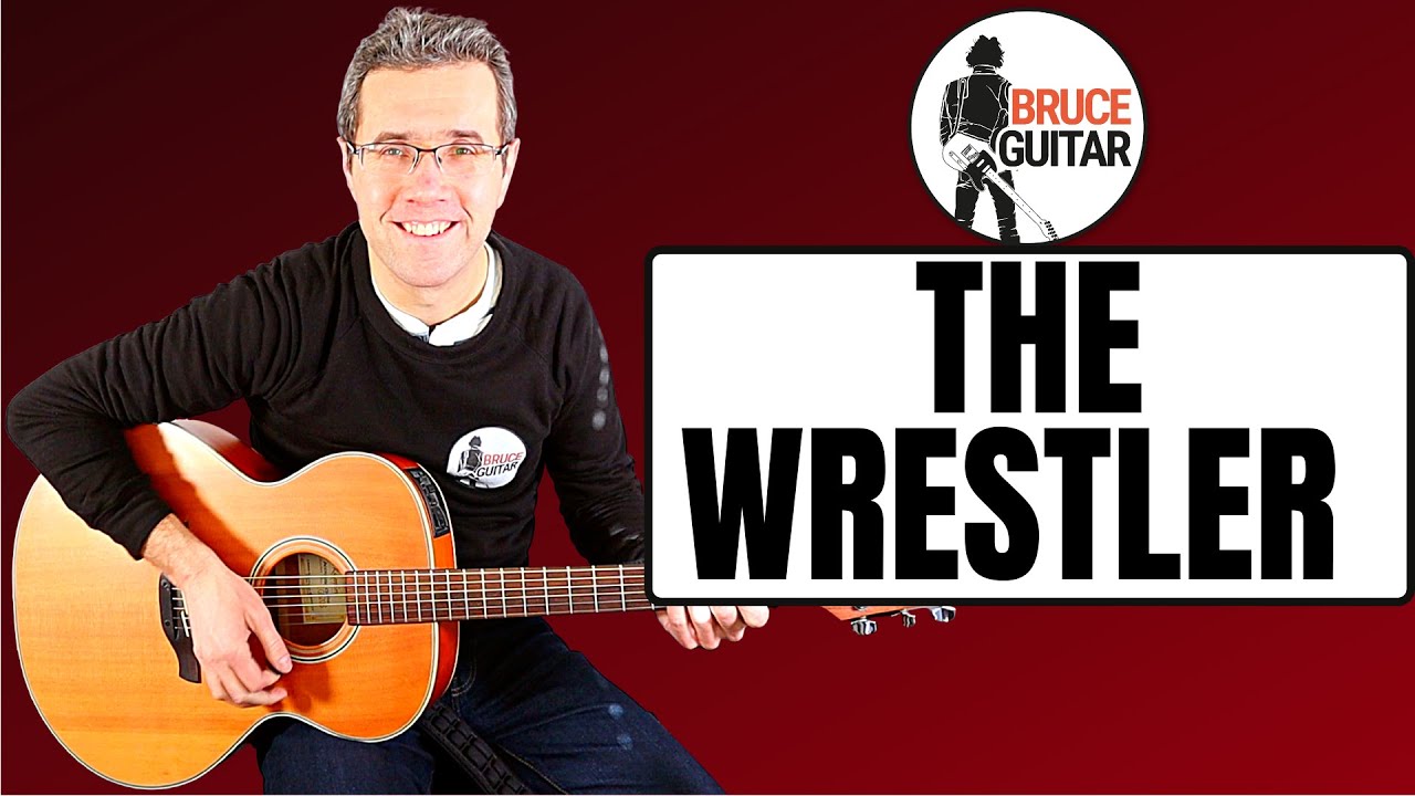 Bruce Springsteen song: The Wrestler, lyrics and chords