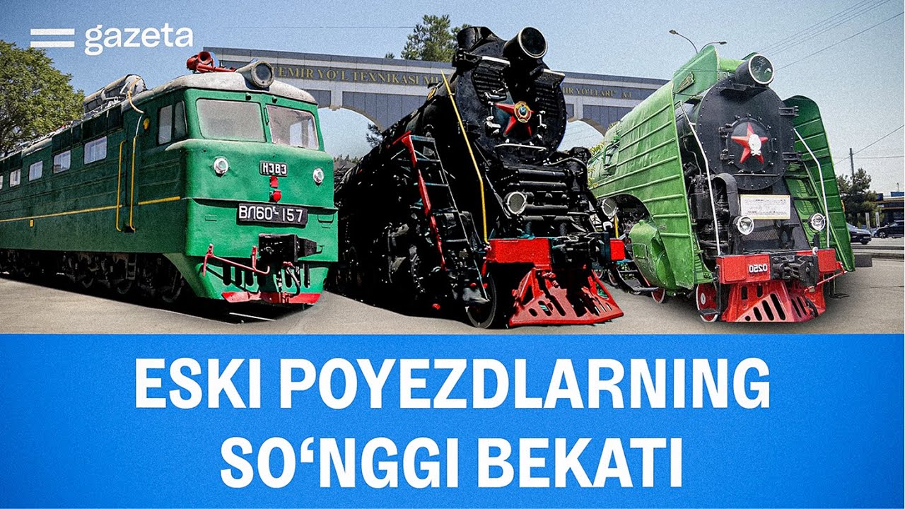 Parovozlar muzeyiga sayohat | Muzeynoma | GAZETA