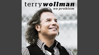 Vignette de la vidéo "Terry Wollman - No Problem"