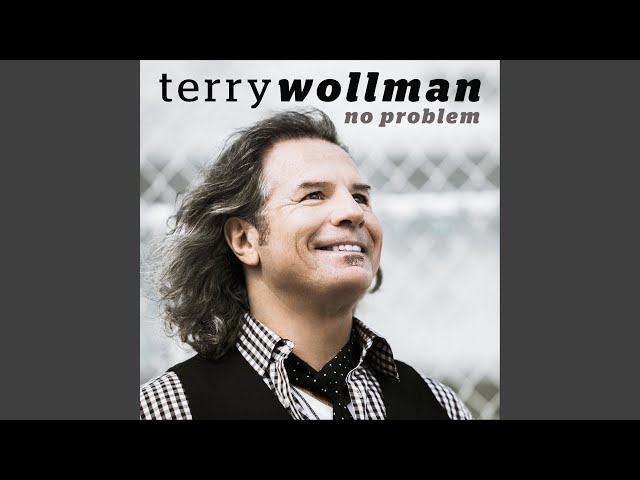 Terry Wollman - No Problem