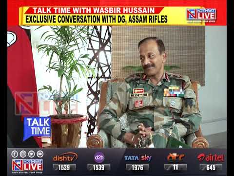 Watch | Assam Rifles DG Lt Gen PC Nair speaks exclusively to Wasbir Hussain