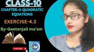 CLASS-10 LECTURE-26 NCERT MATHEMATICS CHAPTER- 4QUADRATIC EQUATIONS BY- GEETANJALI MA'AM#math#class