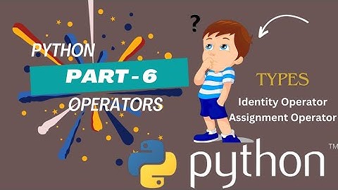 Python Operators Part 6 || What is Identity Operator & Assignment Operator 2024