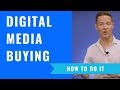 Digital Media Buying For Marketing (How To Do It)