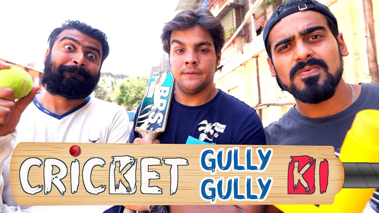 Cricket Gully Gully Ki  Ashish Chanchlani