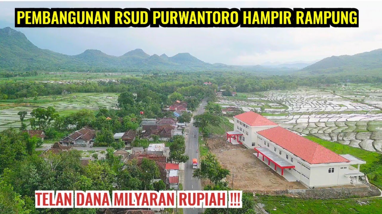 PEMBANGUNAN RSUD PURWANTORO HAMPIR RAMPUNG, TELAN DANA MILYARAN RUPIAH !!!