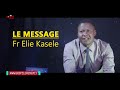 Le message  fr elie kasele