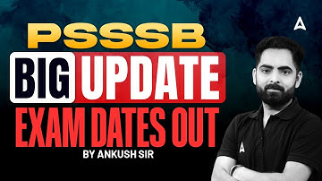 PSSSB Exam Dates 2025 | PSSSB New Big Update | PSSSB Exam Date Out | By Ankush Sir