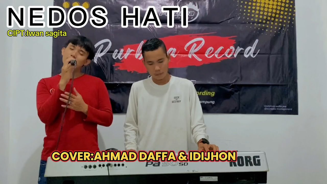 LAGU LAMPUNG - NEDOS HATI-CIPT:IWAN SAGITA-COVER:AHMAD DAFFA &IDIJHON
