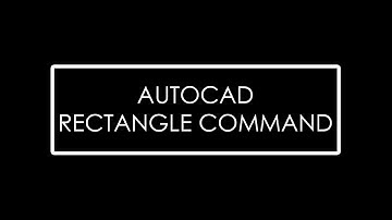 Lesson 2.5_AUTOCAD RECTANGLE COMMAND