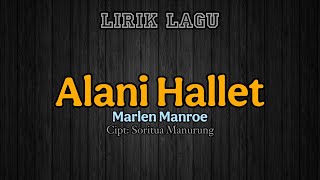 Lirik Lagu - Alani Hallet || Marlen Manroe || Cipt: Soritua Manurung