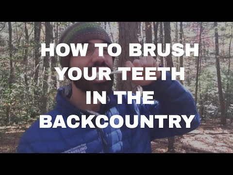 How to Brush Your Teeth In The Backcountry