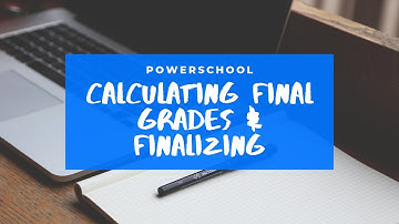 PowerSchool  ReCalculating Final Grades & Finalizing G1 Grades