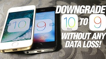 How To Downgrade iOS 10 To iOS 9 Without Losing Any Data!