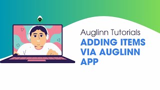 Auglinn Tutorials - Adding items (notes / questions) on the map via Auglinn app