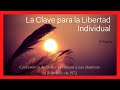 La Clave de la Libertad Individual (#espiritualidad) | Lester Levenson en español (1ª Parte)