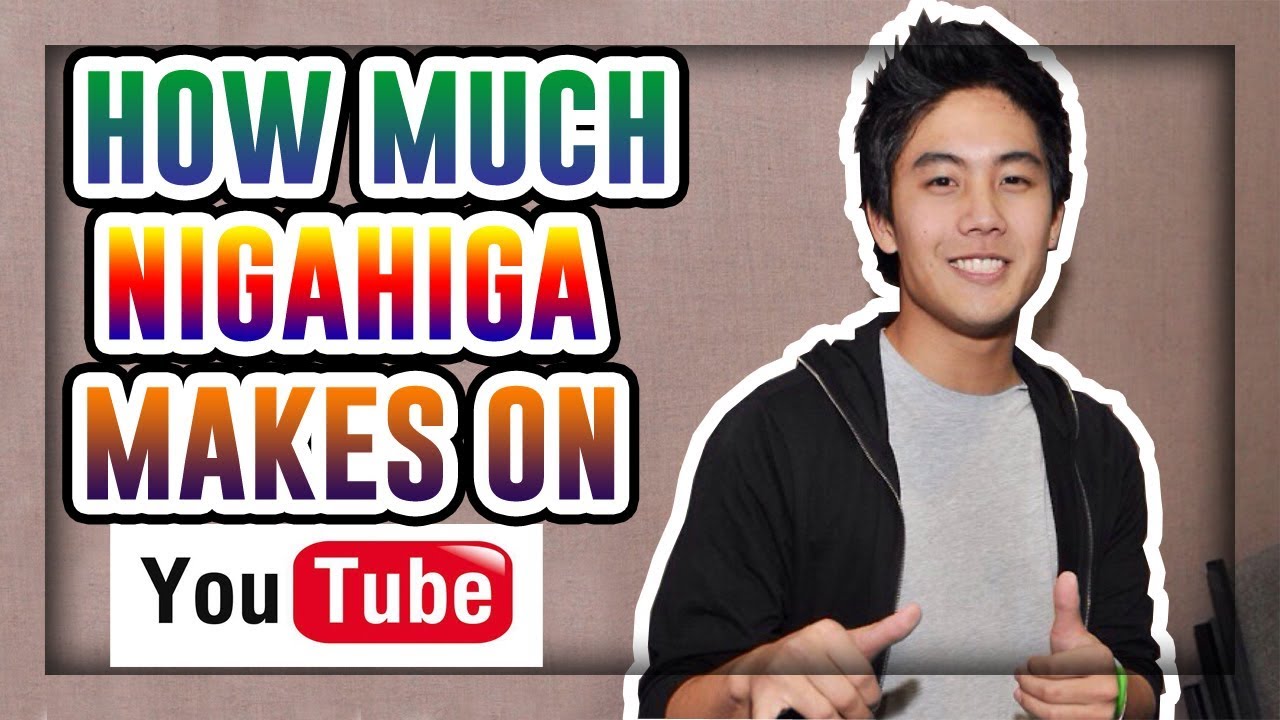 how does nigahiga make money on youtube