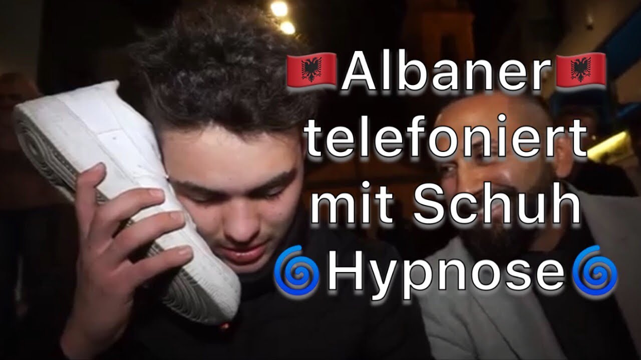 Albaner telefoniert unter Hypnose mit Schuh 👟🇦🇱🇽🇰