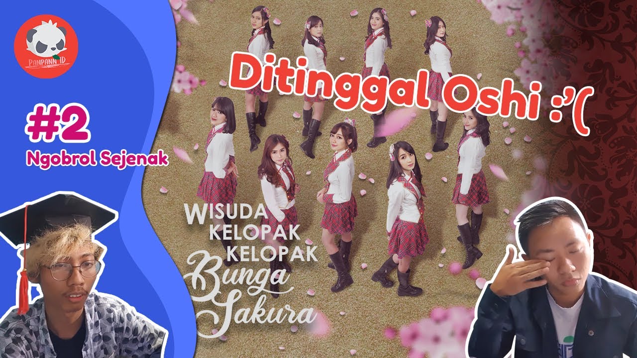 Wisuda Kelopak  Kelopak  Bunga  Sakura  JKT48  2021 Ngobrol 