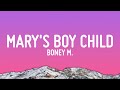 Boney M. - Mary's Boy Child / Oh My Lord (Lyrics)