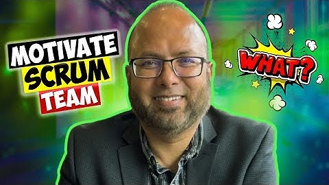 How to Motivate an Agile Scrum Team as a Scrum Master - (PROVEN METHOD)