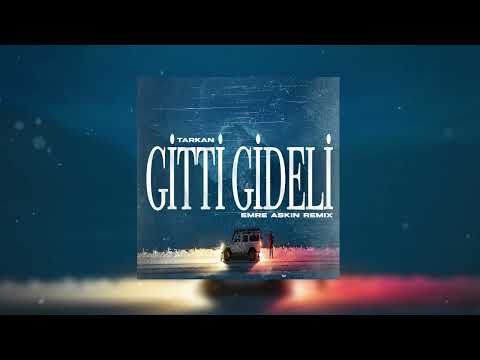 Tarkan - Gitti Gideli (Emre Askin Remix)