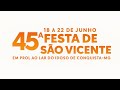 45ª Festa de São Vicente (5° dia)
