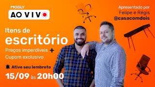 Mobly Ao Vivo: Itens de Escritório - Aproveite os descontos!