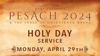 MTOI Feast of Unleavened Bread 2024 | Holy Day Service | 4-29-2024