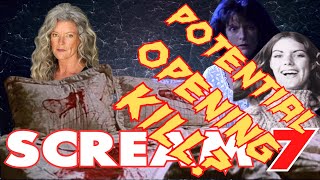 SCREAM 7 **POTENTIAL OPENING KILL?**