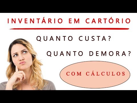 ? INVENTÁRIO | QUANTO CUSTA e QUANTO DEMORA? EXTRAJUDICIAL | CUSTO E DEMORA | CARTÓRIO | TAXA ITCMD