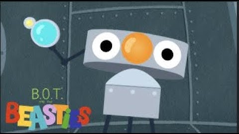 Meet B.O.T. - B.O.T. and the Beasties