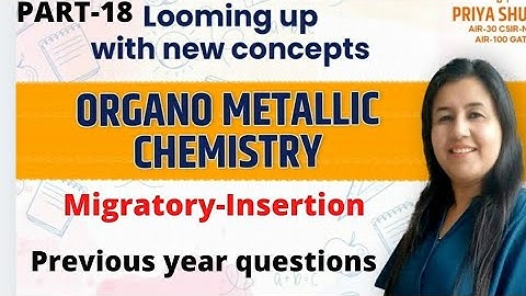 Migratory Insertion|Organometallic chemistry |previous year questions
