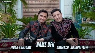 Eldar Ahmedow Feat Guwanch Hojagulyyew Name Sen