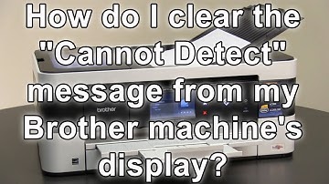 How do I clear the message Cannot Detect MFCJ4420DW MFCJ5720DW