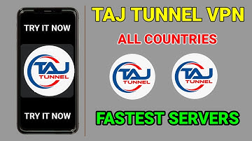 How to setup Taj Tunnel VPN with fastest servers setting for secure online browsing