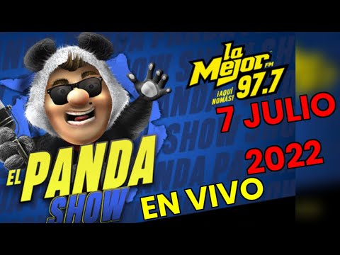 El Panda Show En Vivo 7 Julio 2022