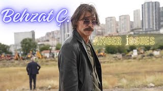 Behzat Ç. | Anger İssues