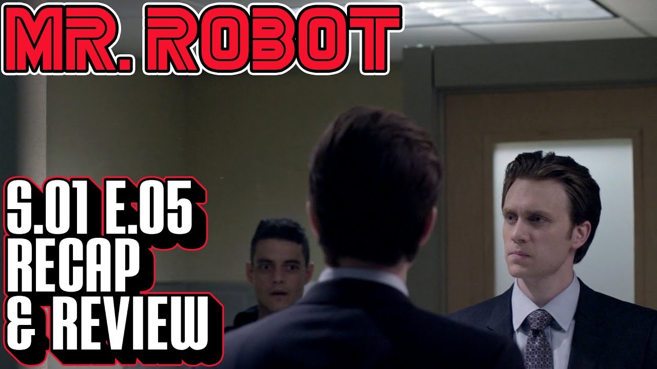 Download [Mr Robot] Season 1 Episode 5 Recap & Review | eps1.4_3xpl0its.wmv Breakdown | Mr. Robot Rewatch