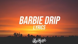 Nicki Minaj - Barbie Drip (Lyrics / Lyric Video) Resimi